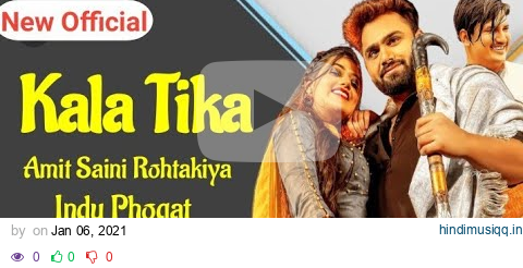 Kala Tikka Amit Saini Rohtakiya Nitin Gill Indu Phogat New Haryanvi Song 2021 || Kala Tika Song || pagalworld mp3 song download