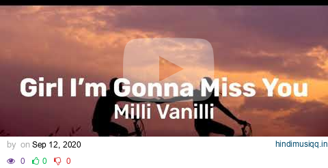 Girl I'm Gonna Miss you (lyrics) - Milli Vinilli pagalworld mp3 song download