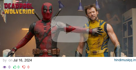 Deadpool & Wolverine | Everyone | In Theaters July 26 pagalworld mp3 song download