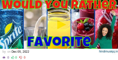 FAVORITE DRINKS WOULD YOU RATHER BRAIN BREAK.  Exercise break. Gonoodle Alternative,  just dance pagalworld mp3 song download