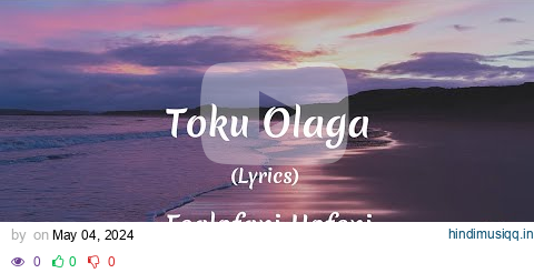 (Lyrics) Toku Olaga - Fealofani Hofeni pagalworld mp3 song download