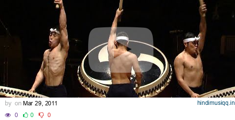 Kodo - "O-Daiko" - HD (japanese drummers - Taiko - tambours géants Japon) pagalworld mp3 song download