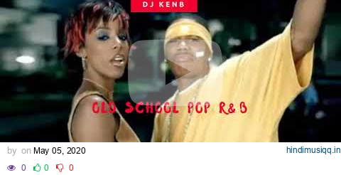 OLD SCHOOL R&B PARTY MIX ~ Usher, Nelly,Kelly Rowland Chris Brown, Ashanti & More DJ KENB pagalworld mp3 song download