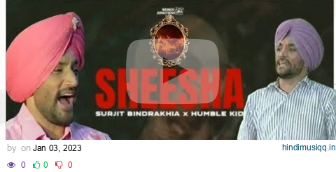 |• sheesha yaar da •|• official video •|• new Punjabi song•|• surjit bindrakia •| #surjitbindrakhia pagalworld mp3 song download