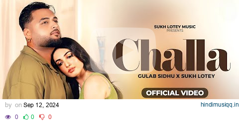 Challa (Official Video) Gulab Sidhu ft Sukh Lotey New Punjabi Song 2024 | Latest Punjabi Song pagalworld mp3 song download