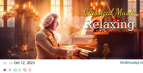 Best classical music. Music for the soul Mozart, Beethoven, Schubert, Chopin, Bach ... 🎼🎼 pagalworld mp3 song download