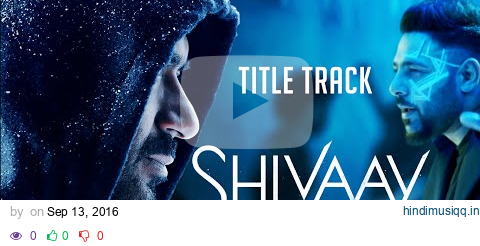 BOLO HAR HAR HAR  Video Song |  SHIVAAY Title Song |  Ajay Devgn |  Mithoon Badshah | T-Series pagalworld mp3 song download