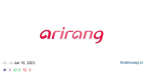 Live from KOREA | 24/7 Streaming | Arirang TV [아리랑TV] (국제방송교류재단) pagalworld mp3 song download