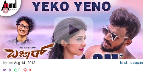 Bazaar | Yeko Yeno | HD Video Song | Sanjith Hegde | Dhanveer | Aditi | Ravi Basruru | Suni pagalworld mp3 song download