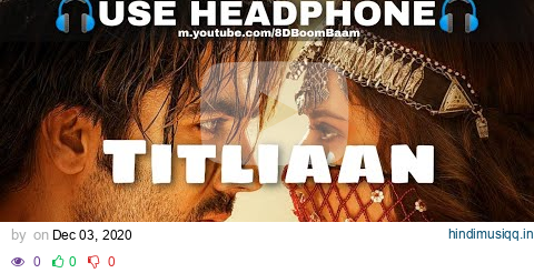 Titliaan (8D Audio) | o pata nahi ji kaunsa nasha karta hai | Harrdy, Sargun, Afsana| HQ 3D Surround pagalworld mp3 song download