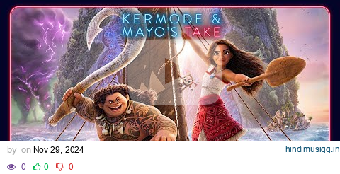 Mark Kermode reviews Moana 2 - Kermode and Mayo's Take pagalworld mp3 song download