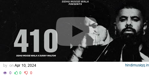 410 (OFFICIAL VIDEO) SIDHU MOOSEWALA | SUNNY MALTON | FULL VIDEO | 2024 pagalworld mp3 song download