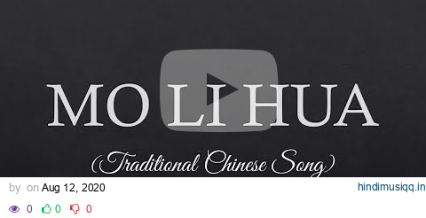 MO LI HUA Lyrics   Traditional Chinese Song pagalworld mp3 song download