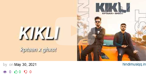 KIKLI lyrics  KPTAAN FT Ghost  Tru G | Latest Punjabi Songs 2021 |lyricophillic pagalworld mp3 song download