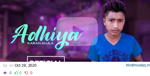 Adhiya ( Cover Song ) | Karan Aujla | YeahProof | Street Gang Music | Latest Punjabi Songs 2020 pagalworld mp3 song download