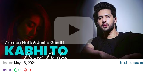 Kabhi To Nazer Milao  Armaan Malik & Nikita Gandhi | Lyrical Video pagalworld mp3 song download