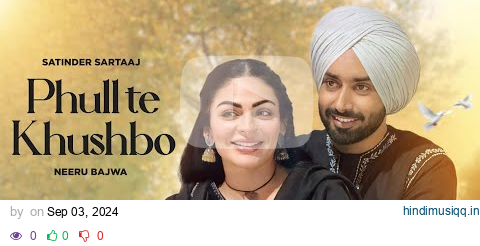 Phull Te Khushbo (Lyrical) - Satinder Sartaaj | Neeru Bajwa | Shayar | New Punjabi Songs 2024 pagalworld mp3 song download