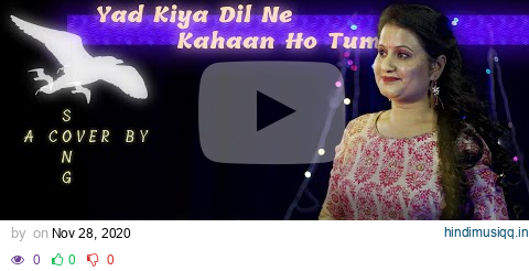 Yaad Kiya Dil Ne Kahaan Ho Tum || Sunita Dua Sehgal || Female Cover pagalworld mp3 song download