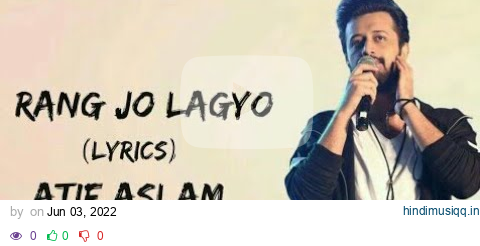 Atif Aslam - Rang jo Lagyo (Lyrics) || ft. Shreya Ghoshal || Ramaiya Vatavaiya pagalworld mp3 song download