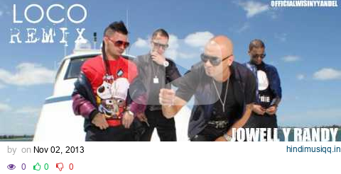 Jowell Y Randy Ft. Wisin Y Yandel - Loco Remix ORIGINAL LYRICS REGGAETON 2010 pagalworld mp3 song download