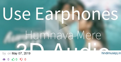 Humnava Mere | 3D Audio | Jubin Nautyal | A.R Studio | Use Earphones pagalworld mp3 song download