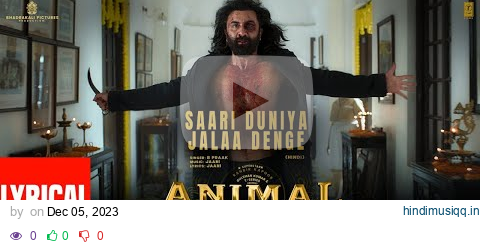 Saari Duniya Jalaa Denge (Lyrical) - Animal | Ranbir,Rashmika , Anil,Bobby | Sandeep | B Praak,Jaani pagalworld mp3 song download