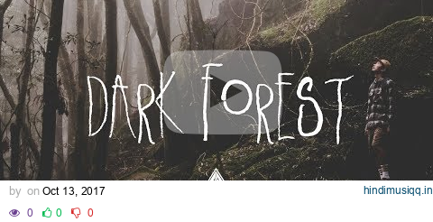 Dark Forest 🦇 - An Indie/Folk/Alternative Playlist (Halloween 2017) pagalworld mp3 song download