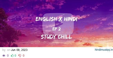 30 minutes English x Hindi lofi  | Study chill | Ep 2 Of Relaxing Mashups pagalworld mp3 song download