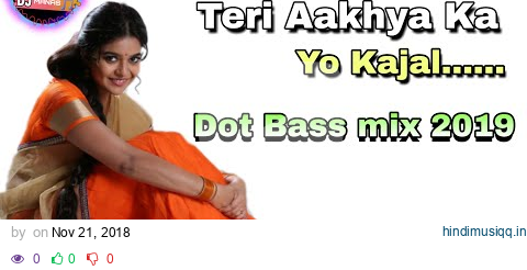 Teri Aakhya Ka Yo Kajal Dj Song ( Punjabi DJ song ) C20_Dot_Competition_Mix 2019 pagalworld mp3 song download