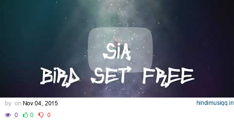 Sia - Bird Set Free (Lyrics) pagalworld mp3 song download