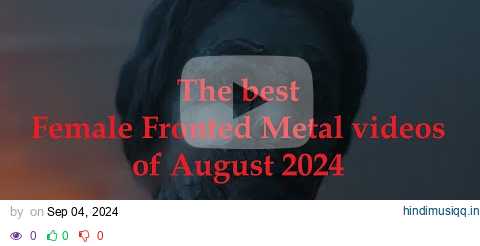 The best Female Fronted Metal videos of August 2024 pagalworld mp3 song download