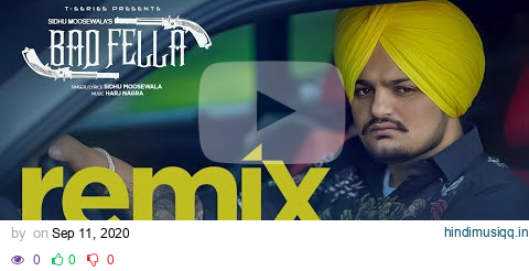 Sidhu Moose Wala | Badfella - Remix | DJ Chirag Dubai | Latest Punjabi Song pagalworld mp3 song download