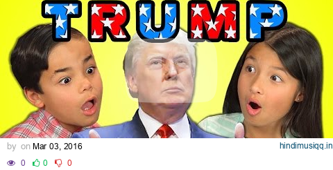 KIDS REACT TO DONALD TRUMP pagalworld mp3 song download