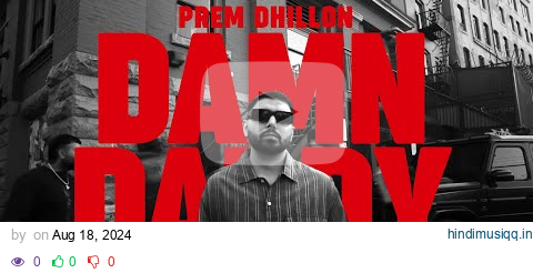 DAMN DADDY (OFFICIAL VIDEO) PREM DHILLON  | RASS  | LATEST PUNJABI SONGS 2024 pagalworld mp3 song download