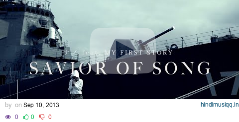 SAVIOR OF SONG / ナノ feat. MY FIRST STORY  Music Video pagalworld mp3 song download