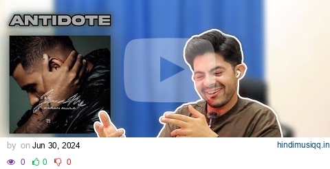 Pakistani Reaction on Punjabi Song ANTIDOTE | KARAN AUJLA | FOUR ME EP pagalworld mp3 song download