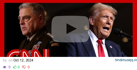 Gen. Mark Milley Donald Trump is a “total fascist” pagalworld mp3 song download