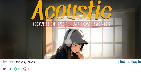 Chill English Acoustic Love Songs 2024 🌟 Best Acoustic Songs Cover 🌟 New Love Songs Cover 2024 pagalworld mp3 song download