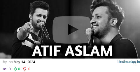 Atif aslam Mashup 2024 | Tu jaane na | Atif aslam all song | Relaxing lofi Mashup pagalworld mp3 song download