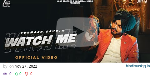 Watch Me (Full Video) | Gurmanter | Gill Raunta | Laddi Gill | Punjabi Songs 2022 pagalworld mp3 song download