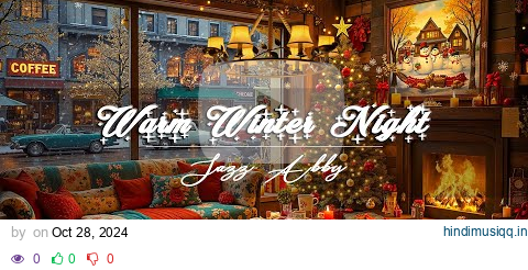 Warm Winter Night with Jazz Instrumental | Christmas Jazz Piano for Relax, Stress Relief | Jazz Abby pagalworld mp3 song download