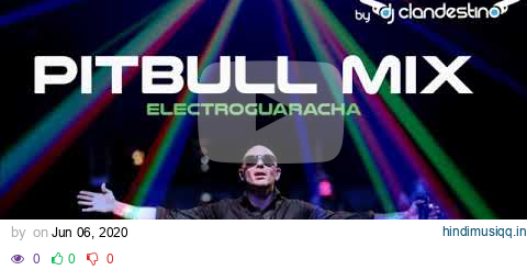 Pitbull mix - Maldito alcohol - Anthem - I know you want me - Don stop party pagalworld mp3 song download