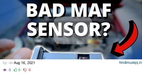 SYMPTOMS OF A BAD MAF (MASS AIR FLOW) SENSOR pagalworld mp3 song download