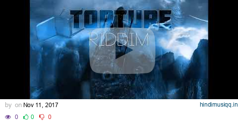 TORTURE RIDDIM (Mix-2017)  SHOW DI VYBZ ENT pagalworld mp3 song download