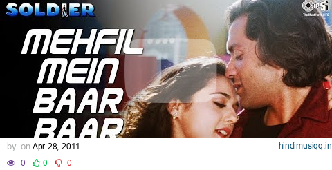 Mehfil Mein Baar Baar | Kumar Sanu | Alka Yagnik | Soldier | Bobby Deol | Preity Zinta | 90s Songs pagalworld mp3 song download