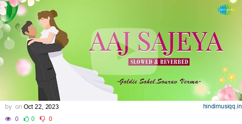 Aaj Sajeya - Slowed & Reverbed | Sourav Verma | Hindi Cover Song | Saregama Open Stage pagalworld mp3 song download