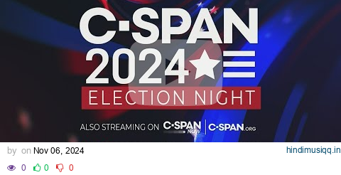 C-SPAN's 2024 Election Night Coverage pagalworld mp3 song download