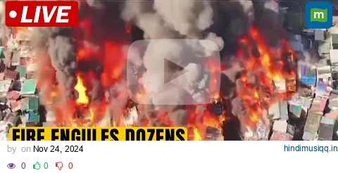 Live  Fire engulfs dozens of shanty houses in Manila, Philippines | N18G pagalworld mp3 song download