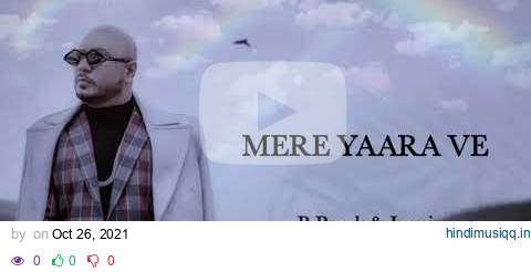 MERE YAARA VE TU ITNA BATA DE (LYRICS) B Praak | Jaani | Qismat 2 | Ammy Virk & Sargun Mehta pagalworld mp3 song download