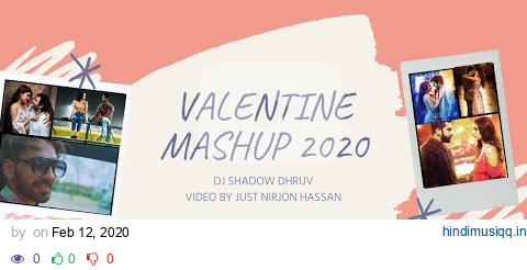 Valentine Mashup 2020 By DJ Shadow Dhruv | Romantic Bollywood Songs | Just Nirjon Hasan | HD Video pagalworld mp3 song download